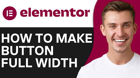 HOW TO MAKE BUTTON FULL WIDTH IN ELEMENTOR