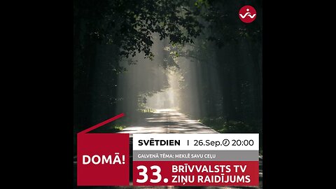 BRĪVVALSTS TV 33# RAIDĪJUMS /26.09.2021/