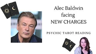 Alec Baldwin facing new charge in Rust shooting case- psychic tarot reading