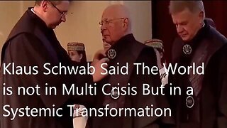 Bombshell Globalist Elite WEF Klaus Schwab Said our future is at stake The World is in a Sytemic TRANSFORMATION NOT A MULTI-CRISIS