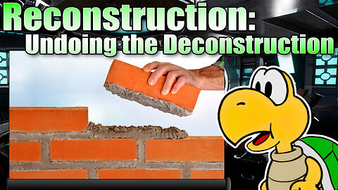 Reconstruction: Undoing the Deconstruction