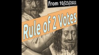 THE RULE OF TWO VOTES! (from 10/23/2022)