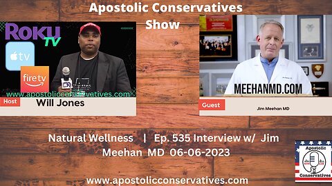 Natural Wellness | Ep. 535 Interview w/ Jim Meehan MD 06-06-2023