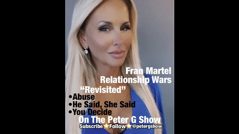 Fran Martel, Relationship Wars "Revisited" Peter G Show. Sept 28th.