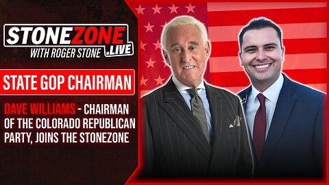 Rep. Dave Williams, Chairman of the Colorado Republican Party, joins The StoneZONE w/ Roger Stone