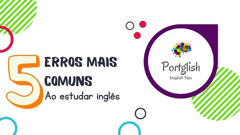 OS ERROS MAIS COMUNS AO APRENDER INGLÊS!