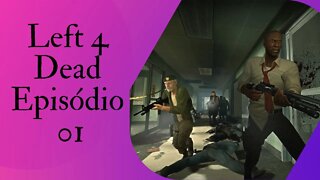 Left 4 Dead Episódio 01