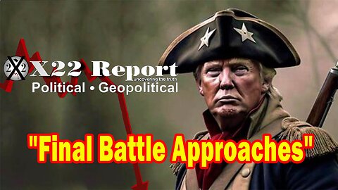 X22 Report - Ep.3117F- Final Battle Approaches,Trump Is Following In The Footsteps Of Andrew Jackson