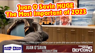 Juan O Savin SHOCKING by The Most Important of 2023