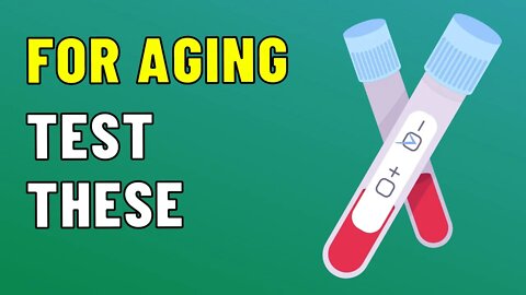 Bloodwork Linked to Aging and Mortality - TEST THESE ANNUALLY