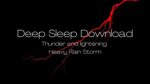 Deep Sleep Download | Thunder | Lightening | Heavy Rain | 10 Hour