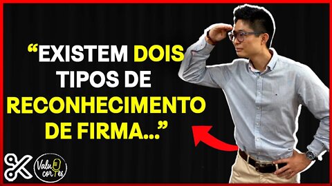 PARA QUE SERVE O RECONHECIMENTO DE FIRMA? - VALUE CORTES