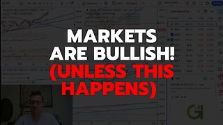 Markets Are Bullish! But Watch For This... - Stock Market Technical Analysis