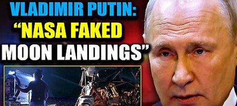 Putin Exposes the Truth About the 1969 Fake Moon Landings!