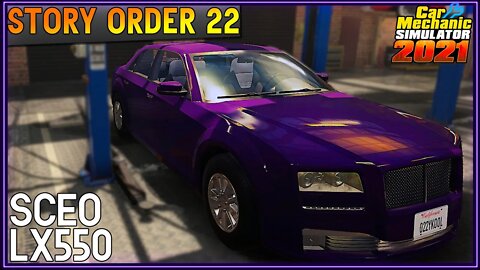 Story Order 22 Sceo LX550 | Car Mechanic Simulator 2021