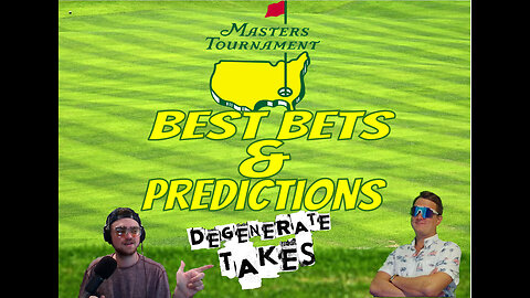 The Masters: Best Bets & Predicitons: How's Tiger Gonna Do?