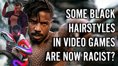 Black Gamers Are Now COMPLAINING About Killmonger's Hairdo In Modern Video Games??