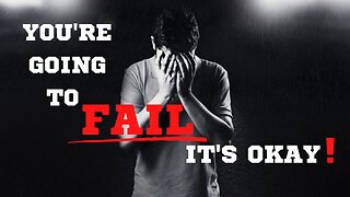 You are Going To FAIL! Powerful Motivational Video