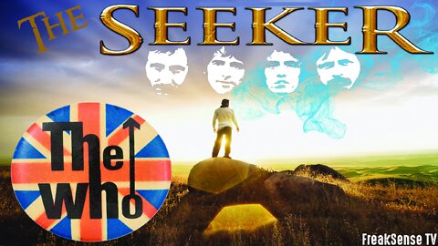 The Seeker by The Who ~ Seeking for God's Truth in a Wasteland of Lies