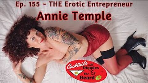 THE Erotic Entrepreneur ~ Annie Temple | Ep. 155