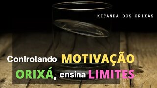 ORIXÁ ensina LIMITES e da MOTIVAÇÃO |Kitanda dos Orixás