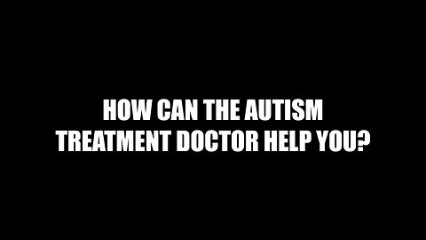 Autism Treatment Doctor testimonial