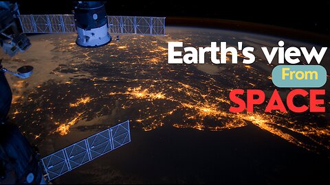 EARTH FROM SPACE: Like You've Never Seen Before