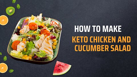 Keto Chicken and Cucumber Salad