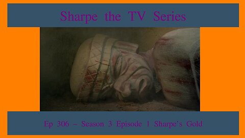Sharpe Season 3 Episode 1 Review, EP 306