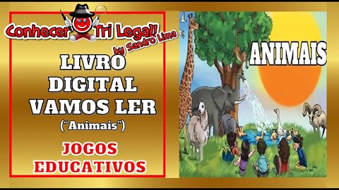 Educação Infantil | LIVRO DIGITAL 1: Vamos Ler: “Animais” | Jogos Educativos | 2022