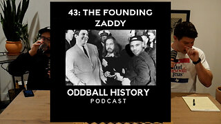 43: The Founding Zaddy - Baron Von Steuben