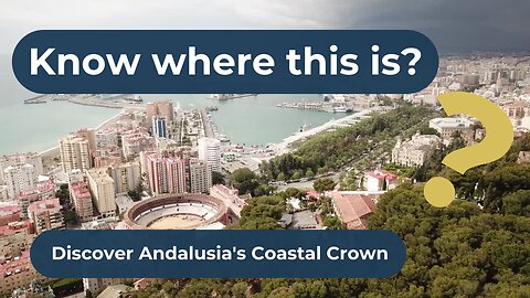 Discover Andalusia's Coastal Crown - Can you guess the city?