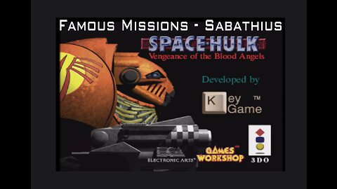 Space Hulk vengeance of the Blood Angels - Famous Missions - Sabathius 3DO playthrough No Commentary
