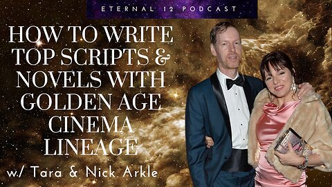 How to write Scripts w/ Golden Age Cinema Lineage: Tara Arkle (Film) & Nick Gilador (Fantasy Novels)