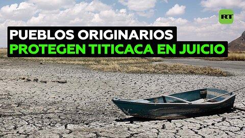 Pueblos indígenas presentan una demanda contra el Estado peruano para proteger el lago Titicaca