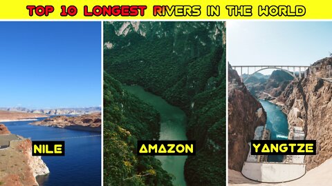 Top 10 Longest Rivers In The World💥💯