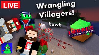 More Villager Wrangling with Sky_Bry & G1Games! - Locals Minecraft Server SMP Ep31 LiveStream