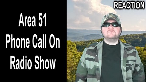 Area 51 Phone Call On Radio Show REACTION!!! (BBT)