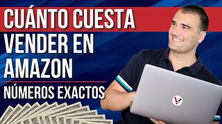 CUÁNTO CUESTA VENDER EN AMAZON REALMENTE - LOS NÚMEROS EXACTOS DE UN VENDEDOR