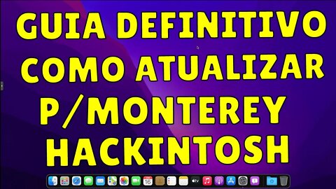 GUIA DEFINITIVO DE COMO ATUALIZAR CORRETAMENTE DO CATALINA BIG SUR PARA MONTEREY HACKINTOSH OPENCORE