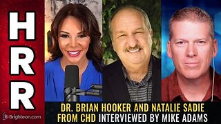 Dr. Brian Hooker and Natalie Sadie from CHD interviewed by Mike Adams