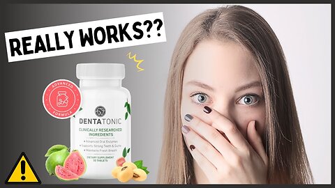 DentaTonic Review 2024: Is This Legit Or A Scam? 🤔