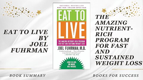 ‘Eat to Live’ by Dr. Fuhrman. The Amazing Nutrient-Rich Program for Fast and Sustained Weight Loss
