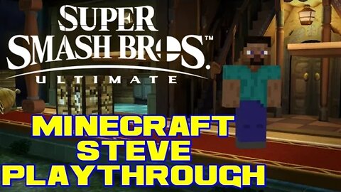 Super Smash Bros. Ultimate - Minecraft Steve Playthrough - Nintendo Switch 😎Benjamillion