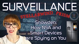 Snowden's terrifying revelation about NSA surveillance and Smart Appliances