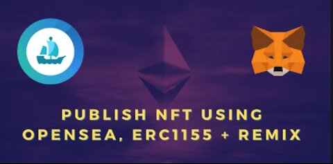 How to mint NFT and publish it on OpenSea using ERC1155 smart contract