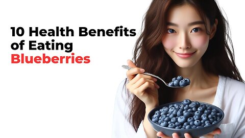 10 Benefits of eating blueberries