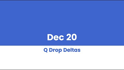 Q DROP DELTAS DEC 20