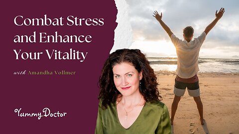 Combat Stress and Enhance Your Vitality