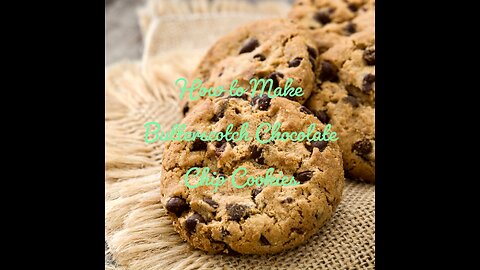 How To Make Easy Butterscotch Chocolate Chip Oatmeal Cookies